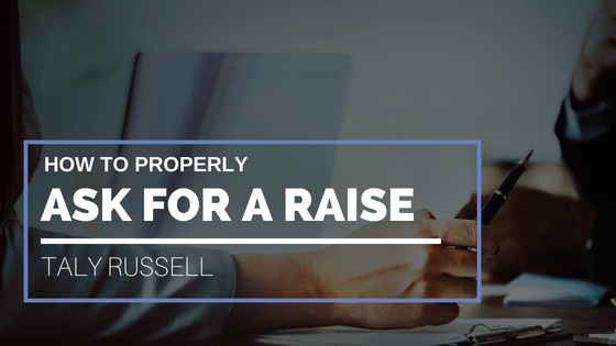 How To Properly Ask For A Raise
