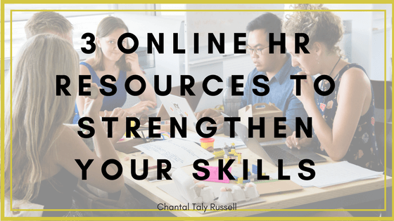 Chantal Taly Russell 3 Online HR Resources To Strengthen Your Skills