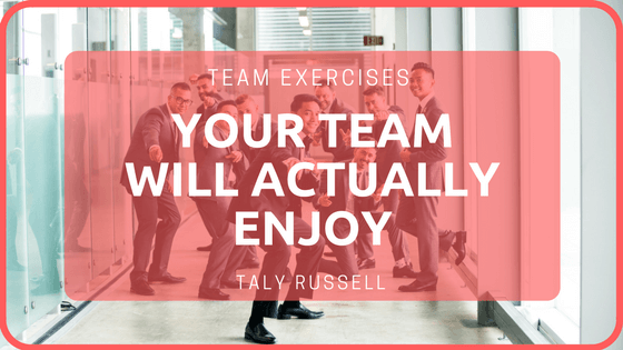 Chantal Taly Russell Team Exercises That Your Team Will Actually Enjoy