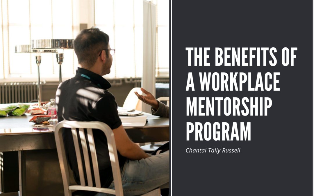 The Benefits of a Workplace Mentorship Program